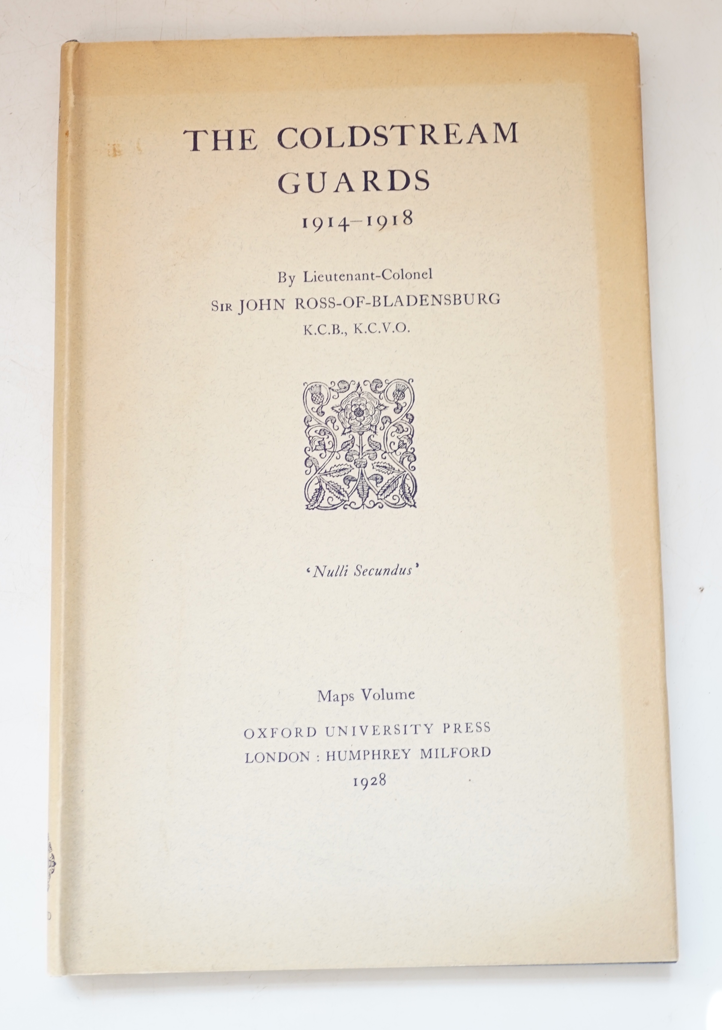 Ross-of-Bladensburg, John Sir - The Coldstream Guards 1914-1918, 2 volumes of text, plus 1 vol. of maps, original cloth with d/j’s, Oxford, 1928